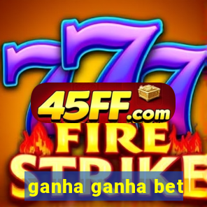 ganha ganha bet